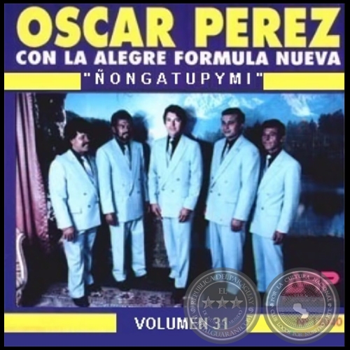 ONGATUPYMI - Volumen 31 - OSCAR PREZ CON LA ALEGRE FRMULA NUEVA